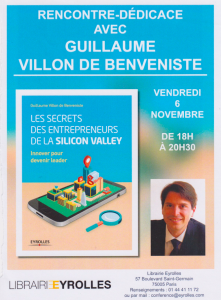 Les secrets des entrepreneurs de la Silicon Valley - rencontre dédicace chez Eyrolles avec Guillaume Villon de Benveniste